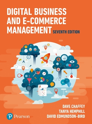 Digital Business and E-Commerce Management by Dave Chaffey