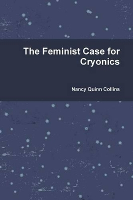 The Feminist Case for Cryonics book