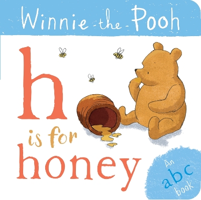Winnie-the-Pooh: H is for Honey (an ABC Book) by Farshore