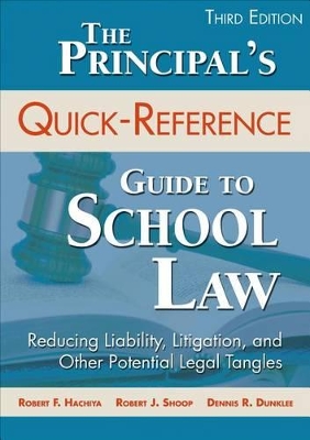 Principal's Quick-Reference Guide to School Law by Robert F. Hachiya