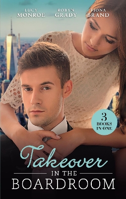 Takeover In The Boardroom/An Heiress For His Empire/Taming The Takeover Tycoon/A Breathless Bride book