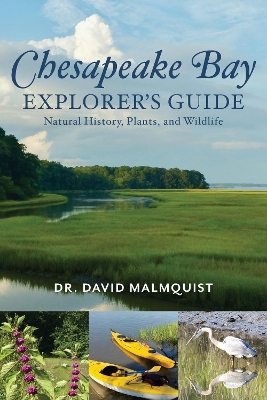 Chesapeake Bay Explorer's Guide: Natural History, Plants, and Wildlife book