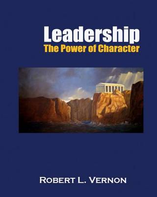 Leadership: The Power of Character book
