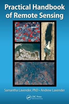 Practical Handbook of Remote Sensing by Samantha Lavender