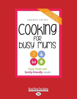 Cooking for Busy Mums by Amanda Voisey