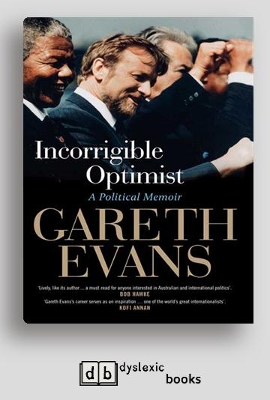 Incorrigible optimist: A Political Memoir by Gareth Evans