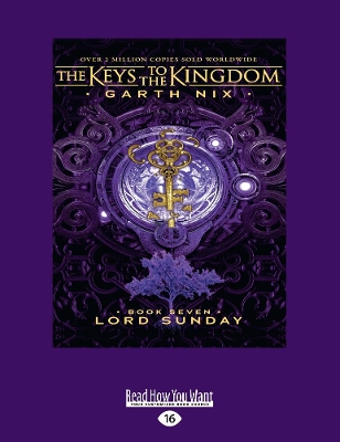 Lord Sunday: The Keys to the Kingdom (book 7) by Garth Nix
