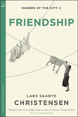 Friendship: Echoes of the City II by Lars Saabye Christensen