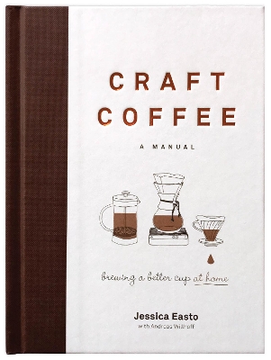 Craft Coffee: A Manual book