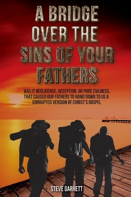 A Bridge Over the Sins of Your Fathers book