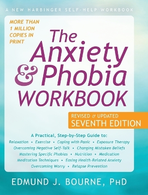 The Anxiety and Phobia Workbook by Edmund J. Bourne