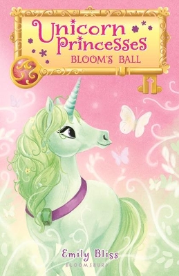 Unicorn Princesses 3: Bloom's Ball by Emily Bliss