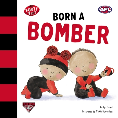 Born a Bomber: Essendon Bombers: Volume 2 book