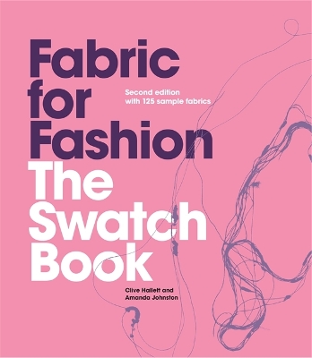Fabric for Fashion: The Swatch Book, 2nd Ed. with 125 Samples book