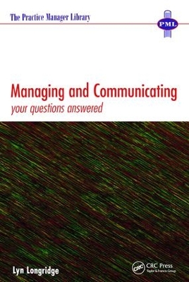 Managing and Communicating: Your Questions Answered by Lyn Longridge
