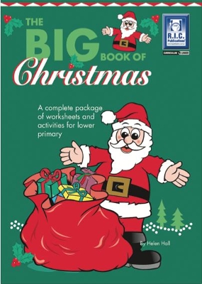 The Big Book of Christmas: A complete package of worksheets and activities for lower primary book