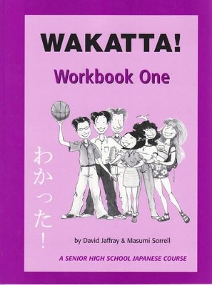 Wakatta!: Workbook 1: Workbook 1 book
