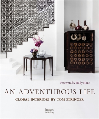 Adventurous Life: Global Interiors by Tom Stringer book