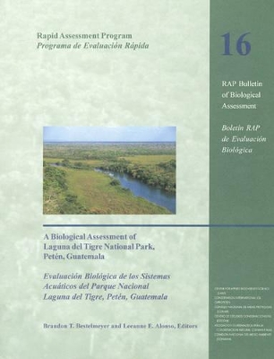 Biological Assessment of Laguna Del Tigre National Park, Peten, Guatemala book