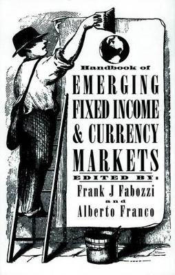 Handbook of Emerging Fixed Income and Currency Markets book