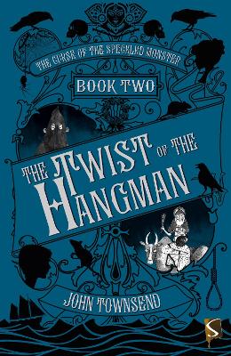 Curse of the Speckled Monster Book Two: The Twist of the Hangman book