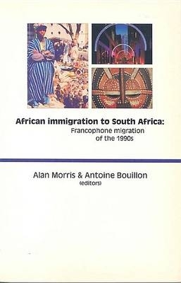 African Immigration to South Africa: Francophone Migration of the 1990s book
