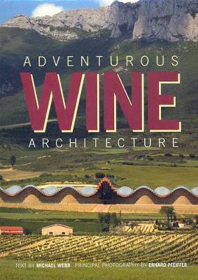 Adventurous Wine Architecture book