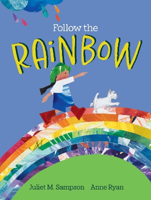 Follow the Rainbow by Juliet Sampson