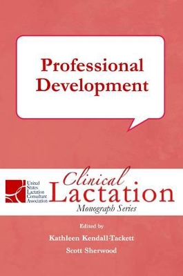 Clinical Lactation Monograph: Professional Development book