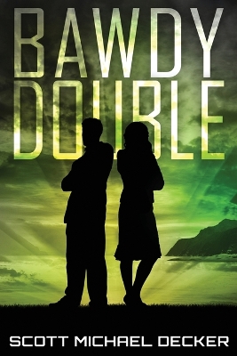 Bawdy Double by Scott Michael Decker