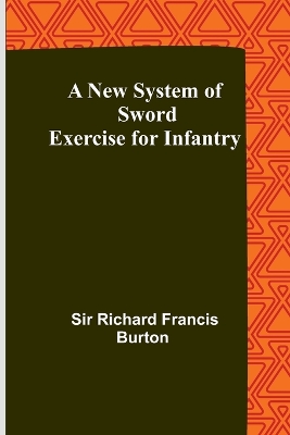 A New System of Sword Exercise for Infantry book