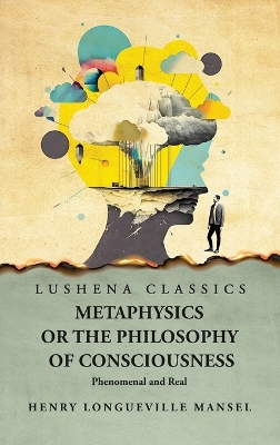 Metaphysics or the Philosophy of Consciousness book