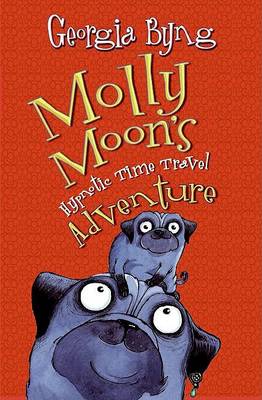 Molly Moon's Hypnotic Time Travel Adventure book