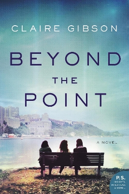 Beyond The Point: A Novel by Claire Gibson