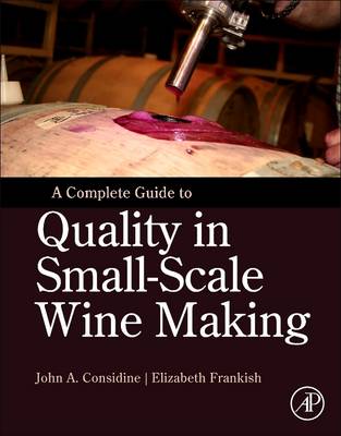 Complete Guide to Quality in Small-Scale Wine Making book