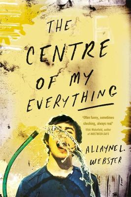 The Centre of My Everything by Allayne L. Webster