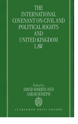 The International Covenant on Civil and Political Rights and United Kingdom Law by Sarah Joseph