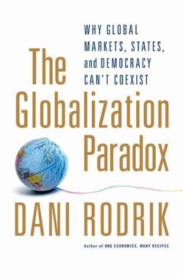 The Globalization Paradox by Dani Rodrik