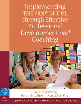 Implementing the SIOP Model Through Effective Professional Development and Coaching book