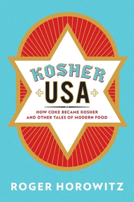 Kosher USA: How Coke Became Kosher and Other Tales of Modern Food book