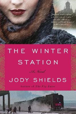 The The Winter Station by Jody Shields