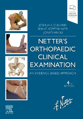 Netter's Orthopaedic Clinical Examination: An Evidence-Based Approach by Joshua Cleland