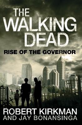 Rise of the Governor by Robert Kirkman