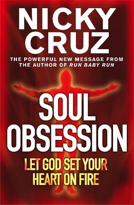 Soul Obsession: Let God Set Your Heart on Fire book