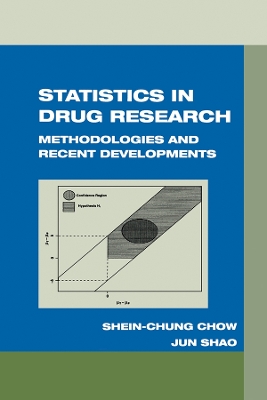 Statistics in Drug Research: Methodologies and Recent Developments by Shein-Chung Chow