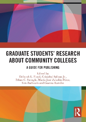 Graduate Students’ Research about Community Colleges: A Guide for Publishing book