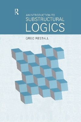 An Introduction to Substructural Logics by Greg Restall