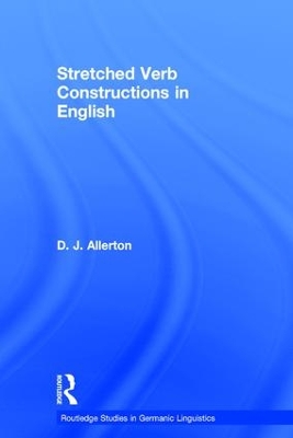 Stretched Verb Constructions in English by D. J. Allerton