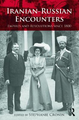 Iranian-Russian Encounters by Stephanie Cronin
