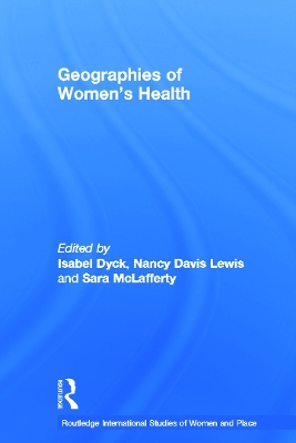 Geographies of Women's Health by Nancy Davis Lewis